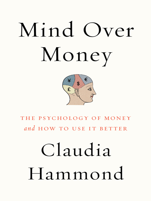 Title details for Mind over Money by Claudia Hammond - Available
